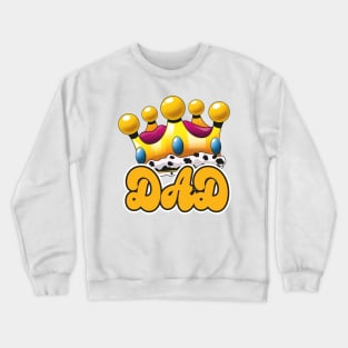 Dad Crowned King Crewneck Sweatshirt